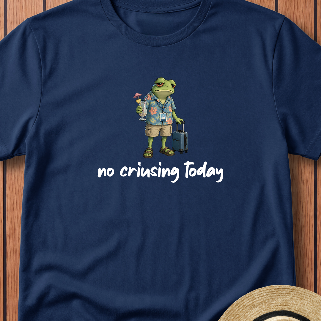 No Cruising Today T-Shirt