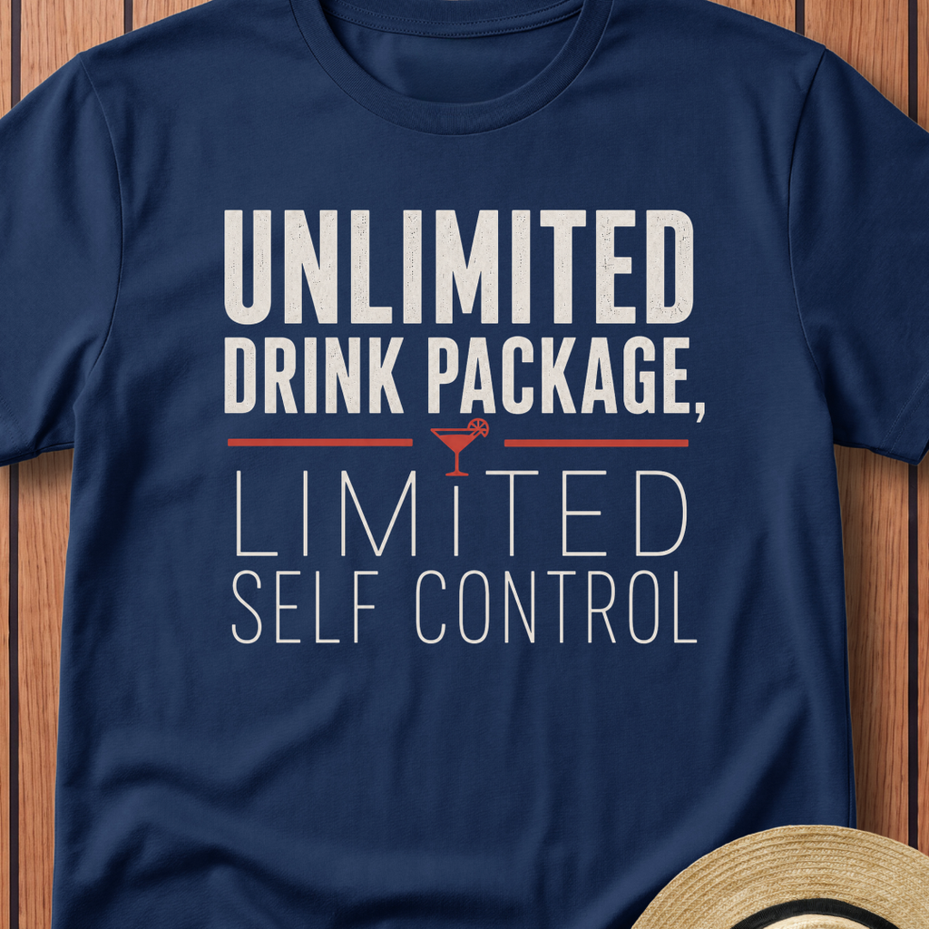 Unlimited Drink Package Limited Self Control T-Shirt