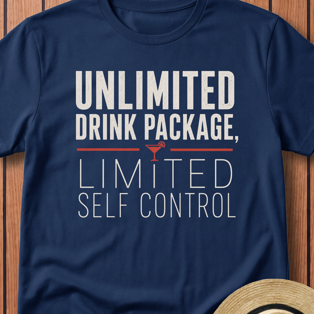Unlimited Drink Package Limited Self Control T-Shirt