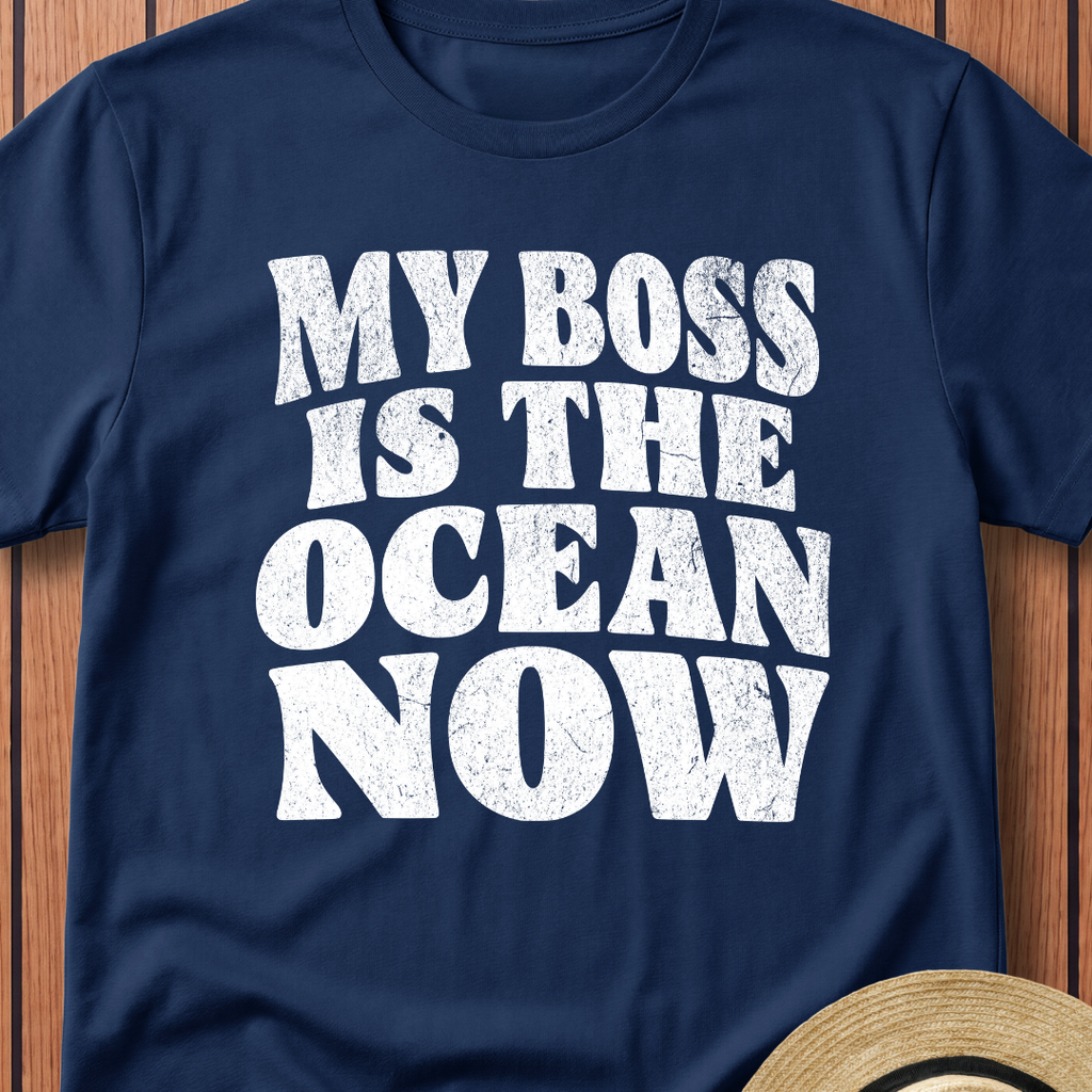 My Boss is the Ocean Now T-Shirt