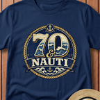 70 & Nauti T-Shirt