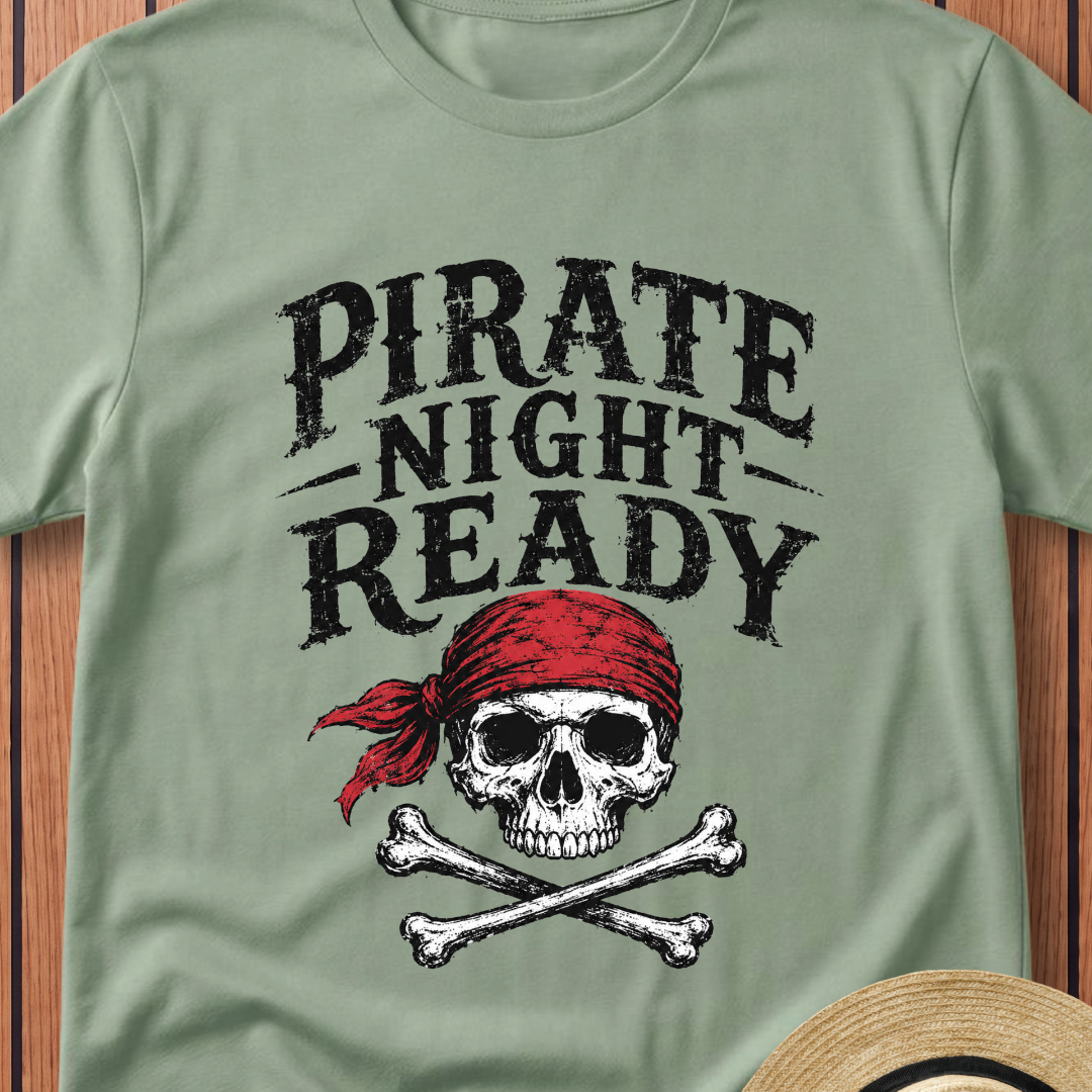 Pirate Night Ready T-Shirt