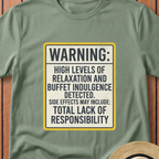 Warning High Levels of Relaxation T-Shirt