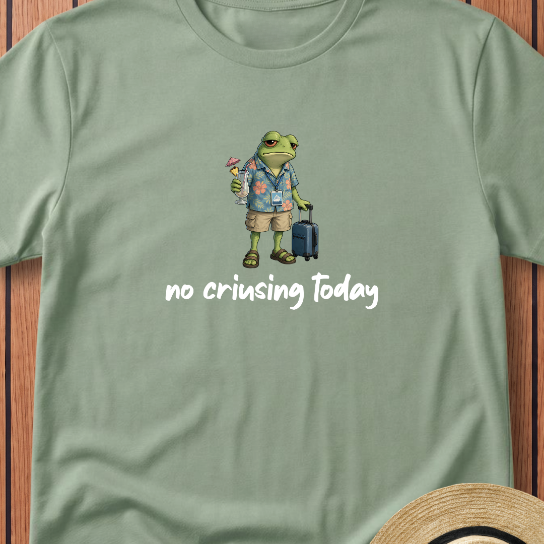 No Cruising Today T-Shirt