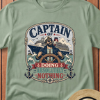 Captain of Doing Absolutely Nothing T-Shirt