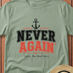 Never Again T-Shirt