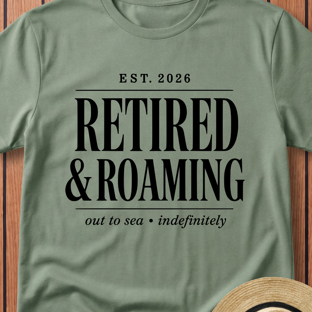 Retired & Roaming T-Shirt