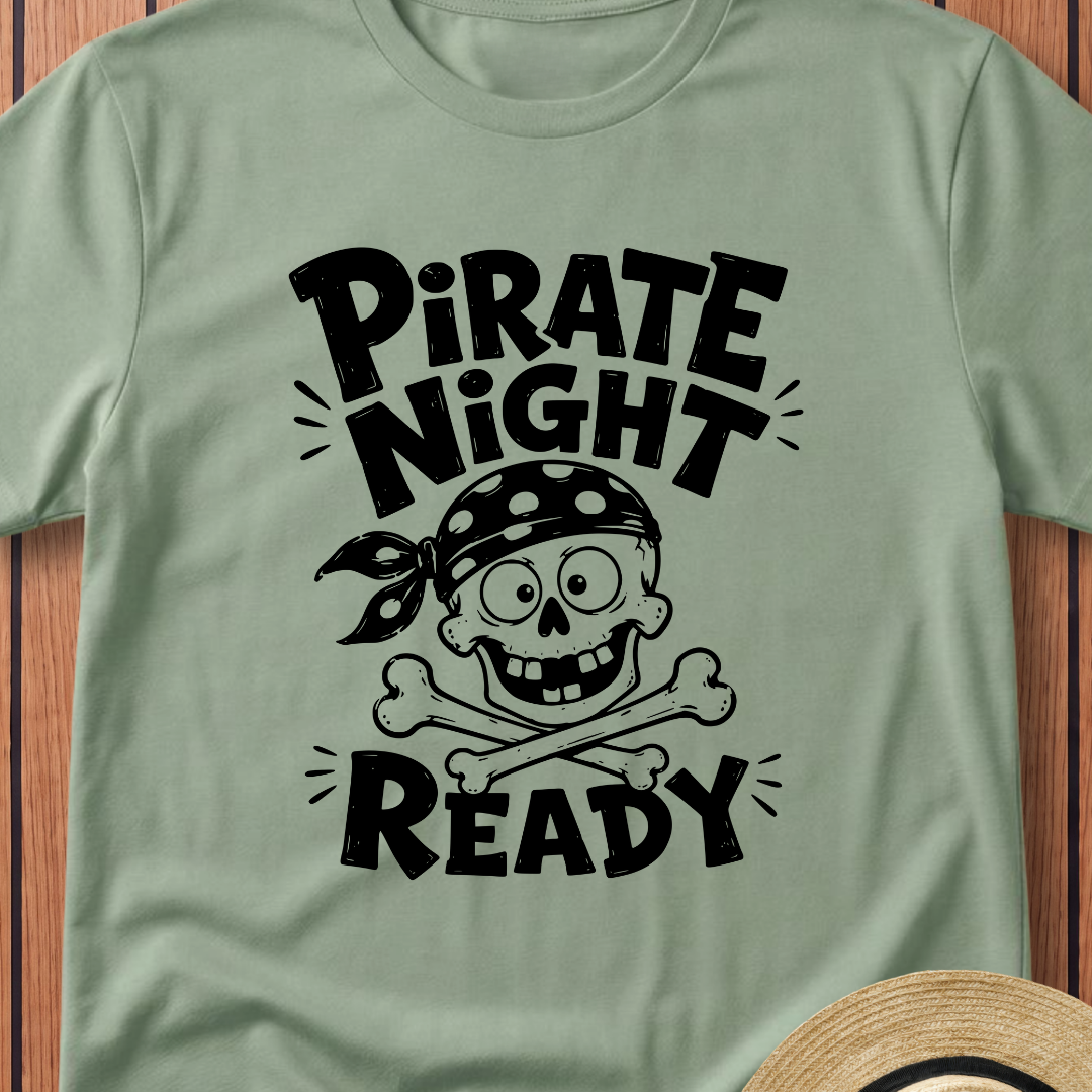 Pirate Night Ready T-Shirt