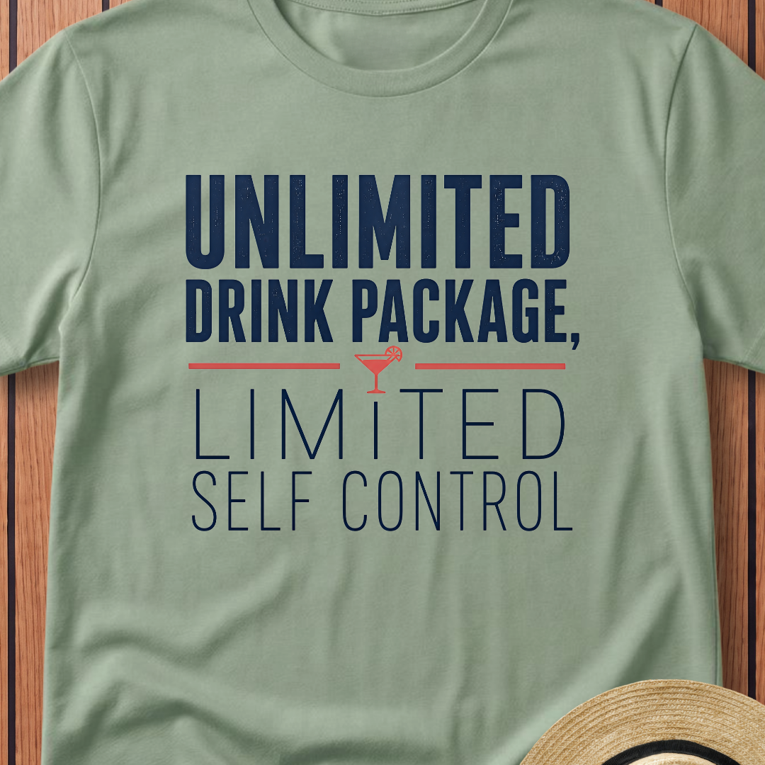 Unlimited Drink Package Limited Self Control T-Shirt
