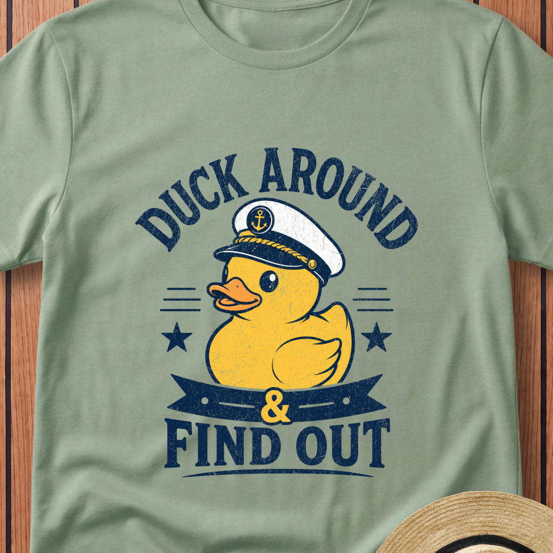 Duck Around & Find Out T-Shirt