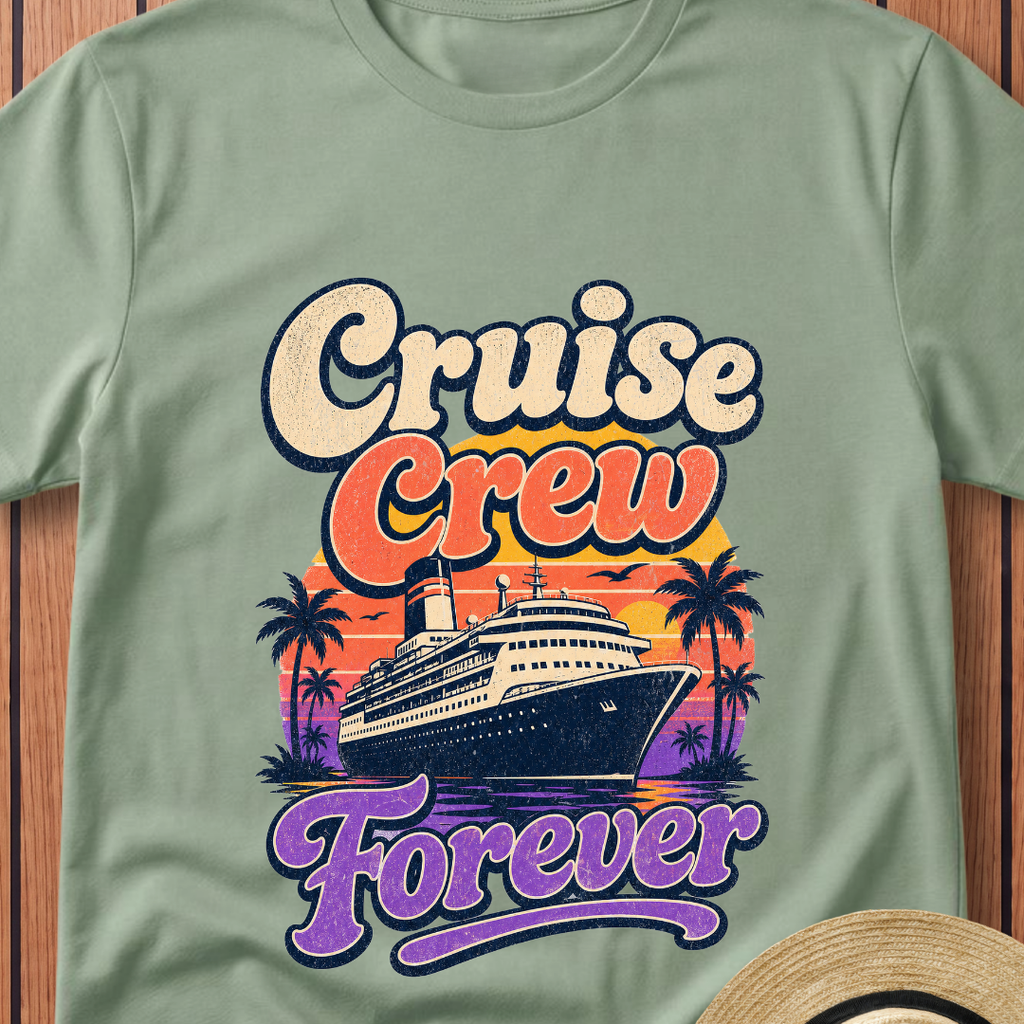 Cruise Crew Forever T-Shirt