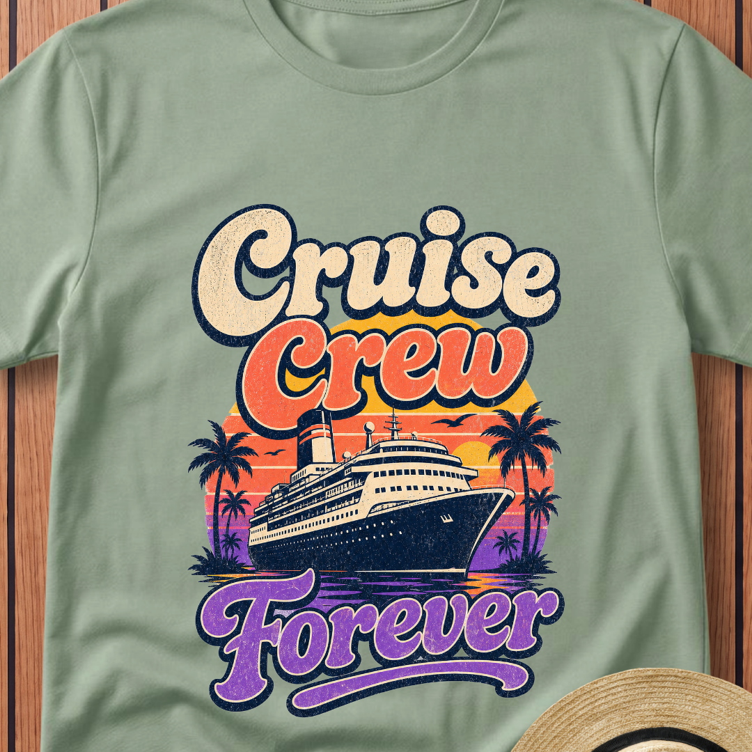 Cruise Crew Forever T-Shirt