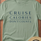Cruise calories dont count T-Shirt