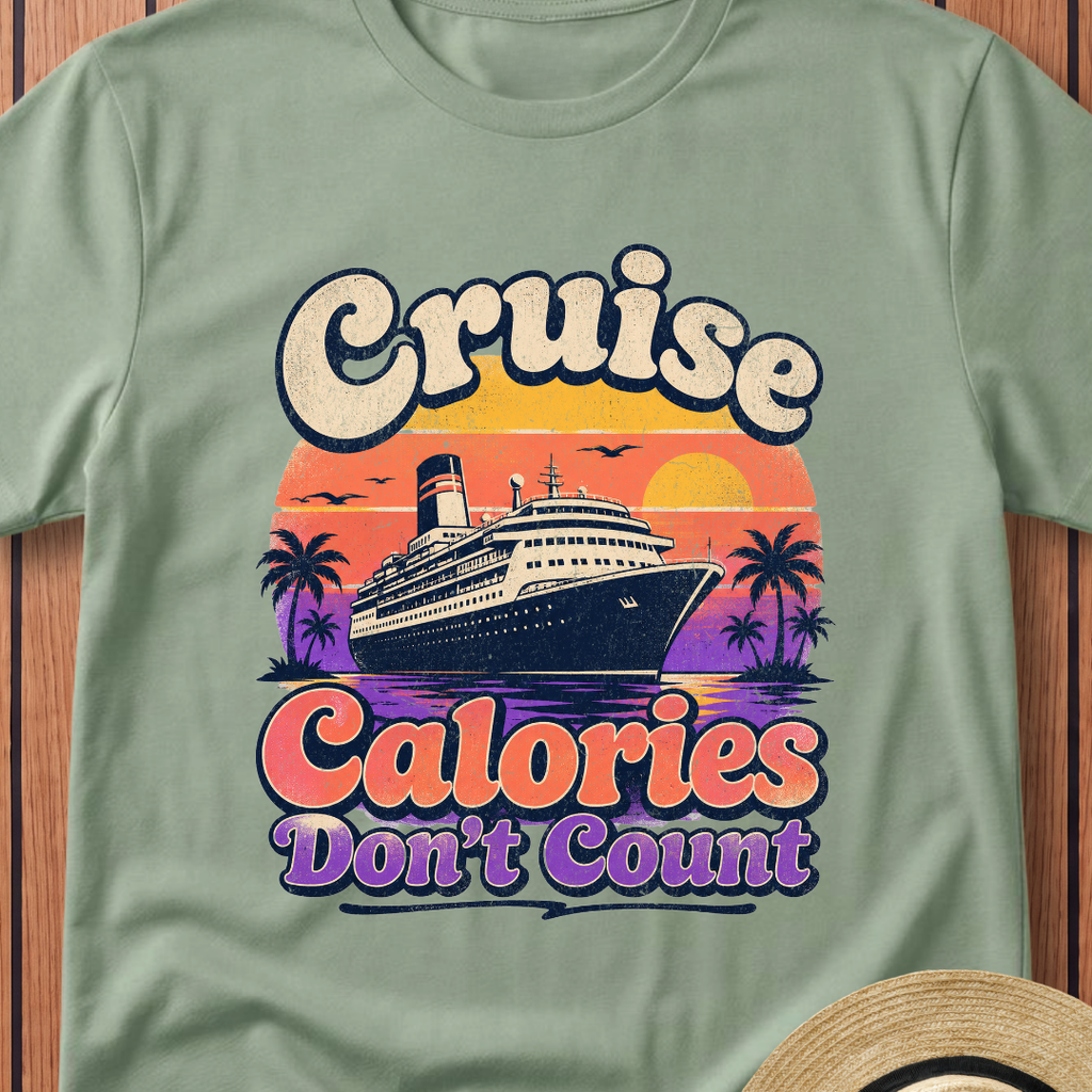 Cruise Calories Don't Count T-Shirt