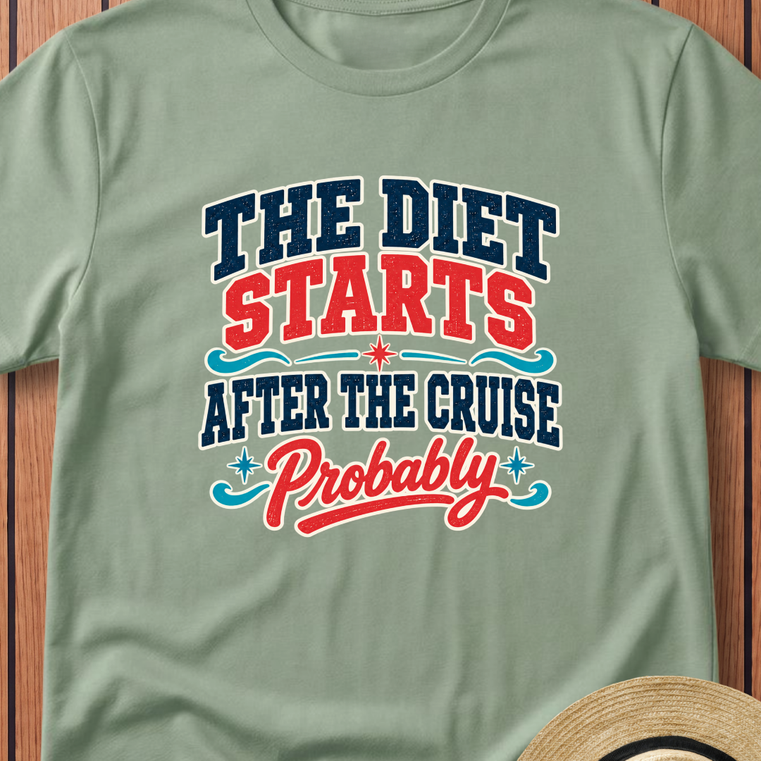 Diet Starts After The Cruise T-Shirt