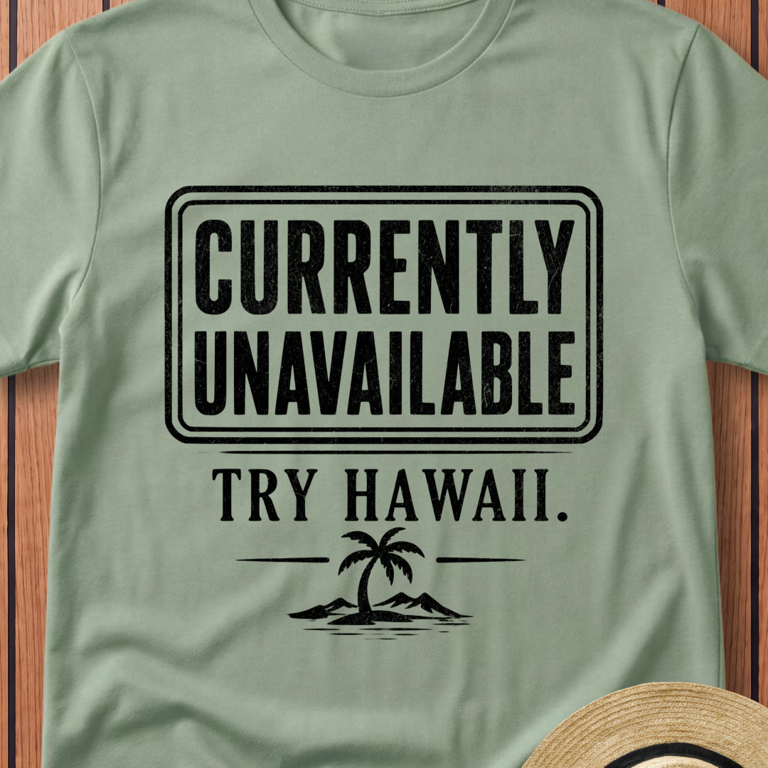 Currently Unavailable Try Hawaii T-Shirt