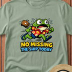 No Missing The Ship Today T-Shirt