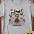 Dessert Emergency T-Shirt