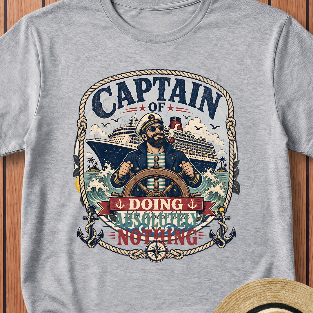 Captain of Doing Absolutely Nothing T-Shirt