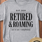 Retired & Roaming T-Shirt