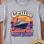 Cruise Calories Don't Count T-Shirt