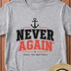 Never Again T-Shirt