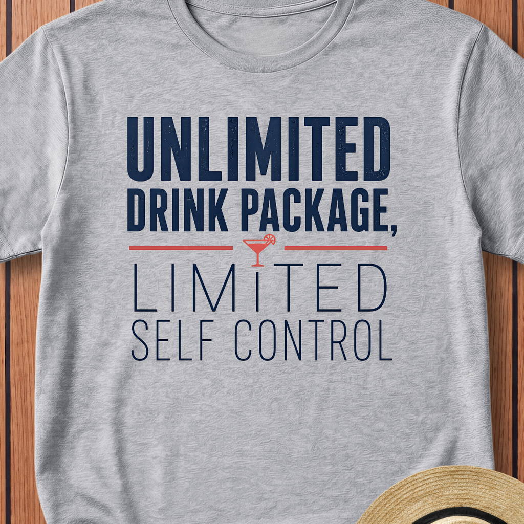 Unlimited Drink Package Limited Self Control T-Shirt