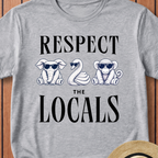 Respect The Locals T-Shirt