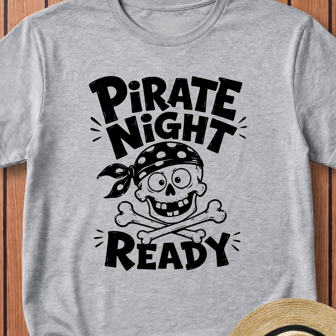 Pirate Night Ready T-Shirt