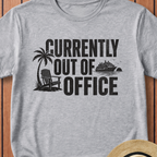 Currently Out Of Office T-Shirt