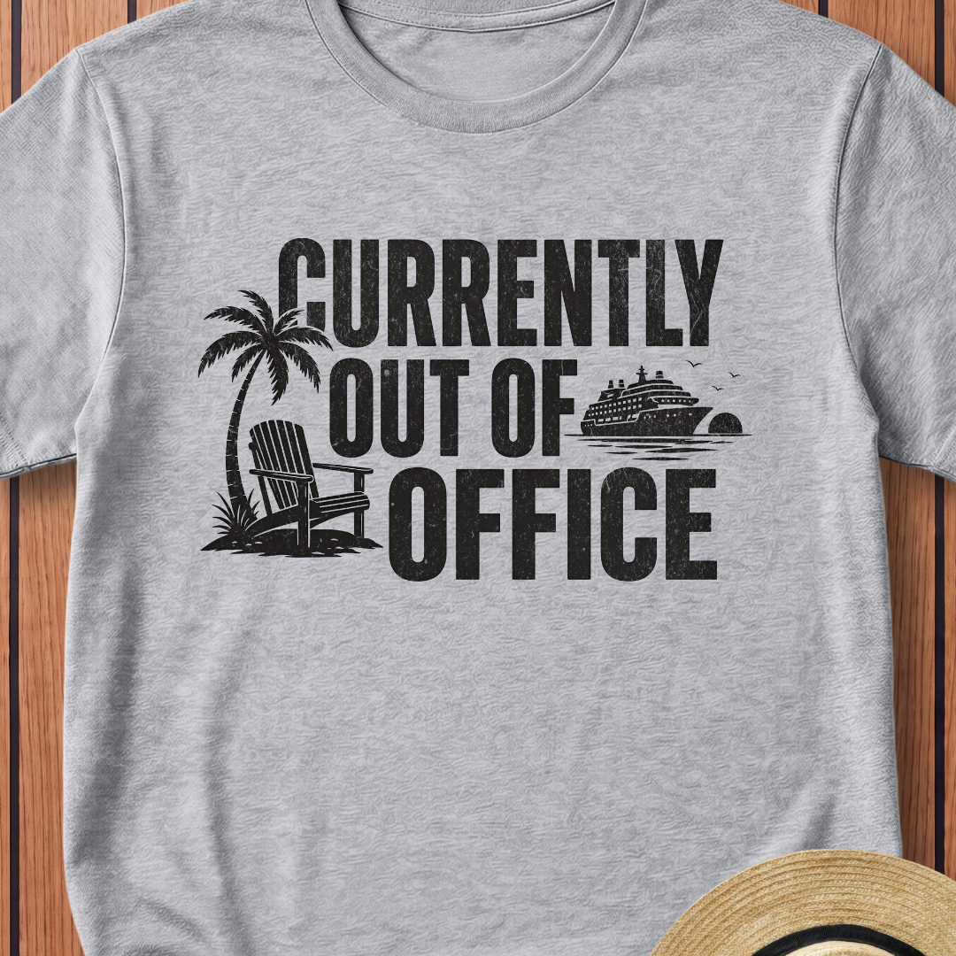 Currently Out Of Office T-Shirt