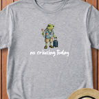 No Cruising Today T-Shirt