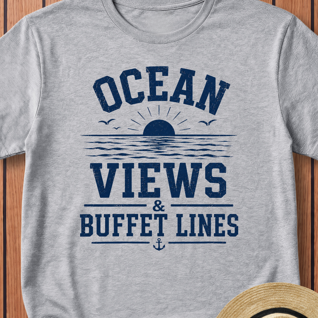 Ocean Views & Buffet Lines T-Shirt
