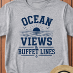 Ocean Views & Buffet Lines T-Shirt