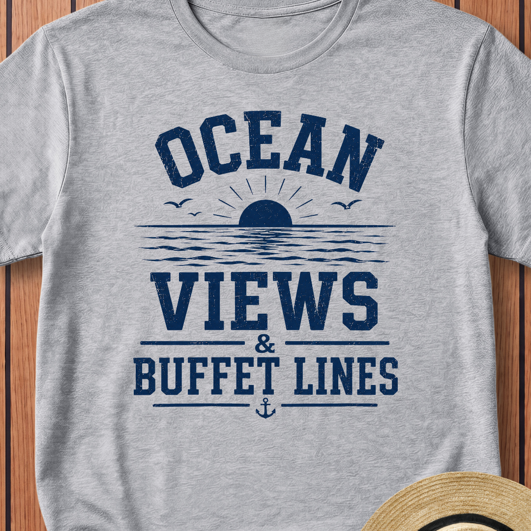 Ocean Views & Buffet Lines T-Shirt