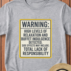 Warning High Levels of Relaxation T-Shirt