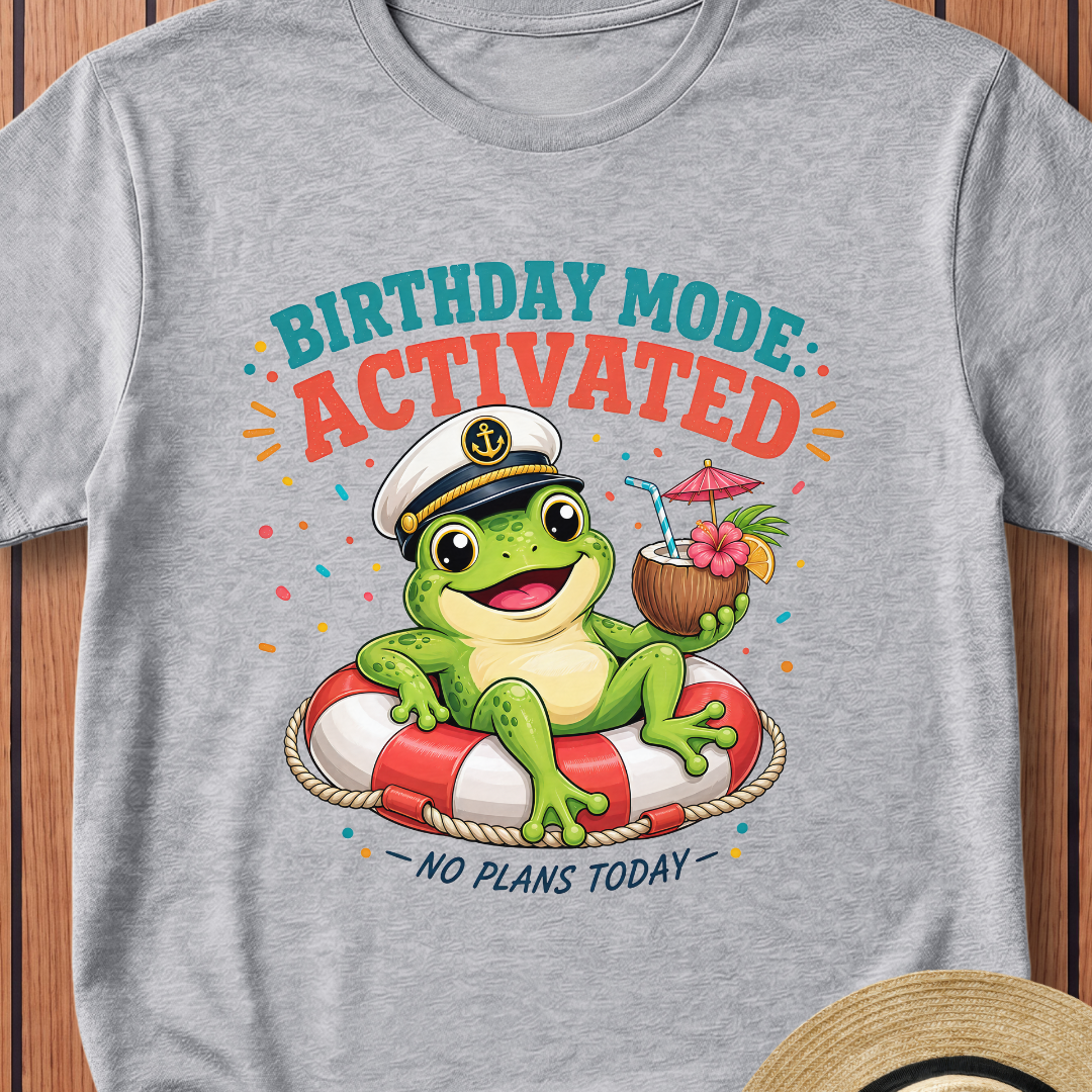 Birthday Mode Activated T-Shirt