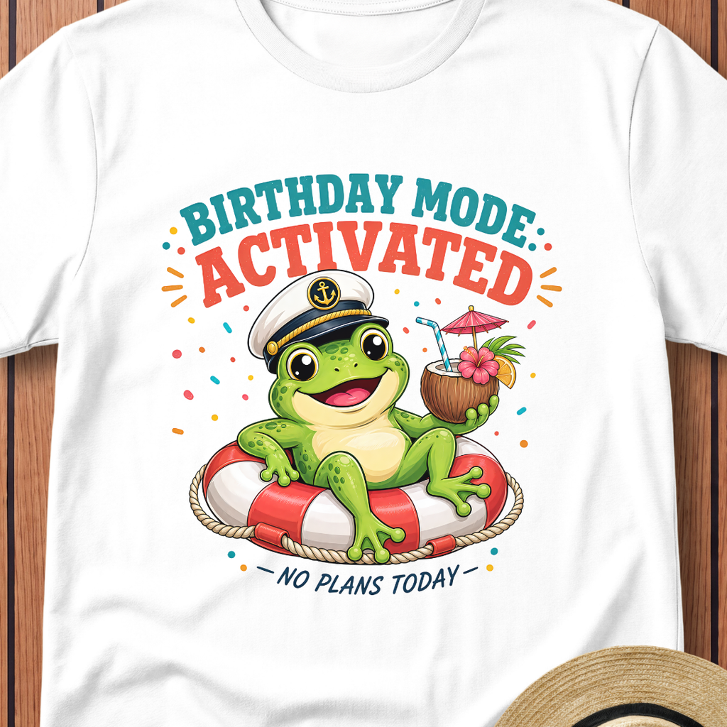 Birthday Mode Activated T-Shirt