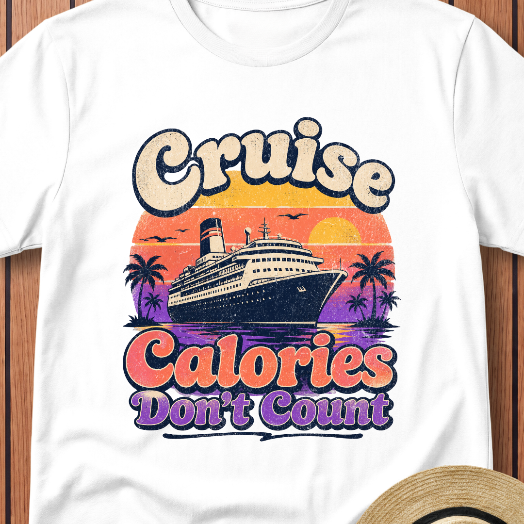 Cruise Calories Don't Count T-Shirt