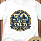 50 & Nauti T-Shirt