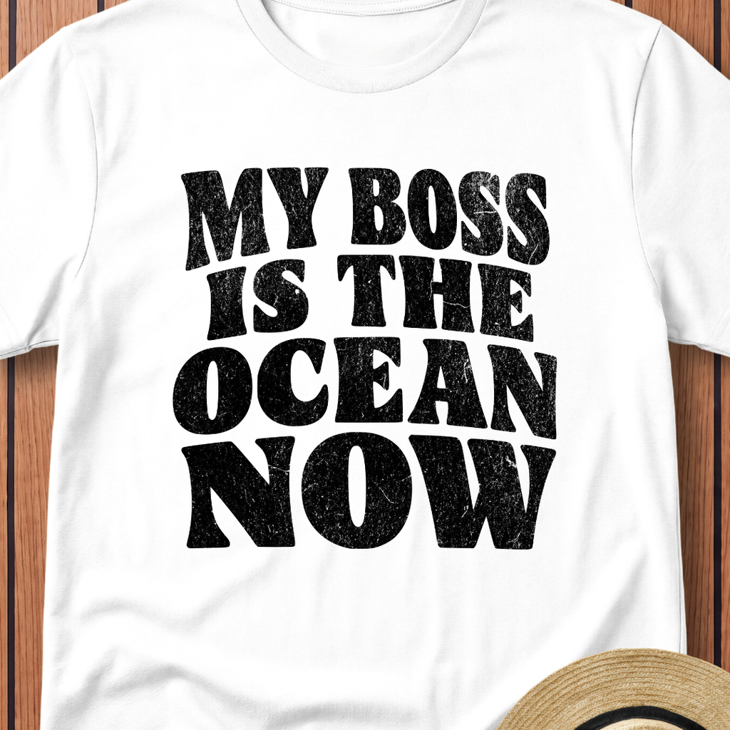 My Boss is the Ocean Now T-Shirt