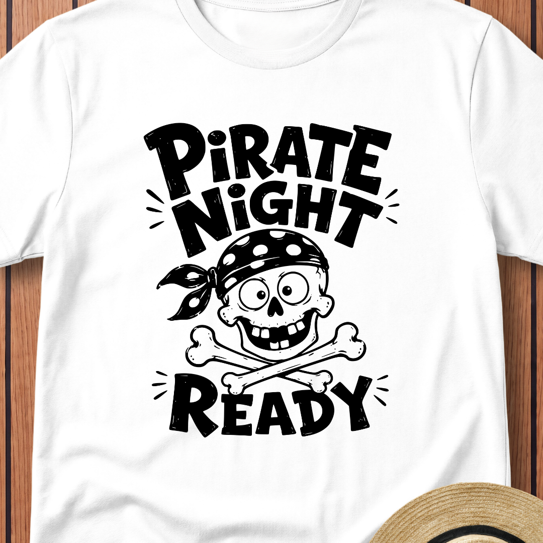 Pirate Night Ready T-Shirt