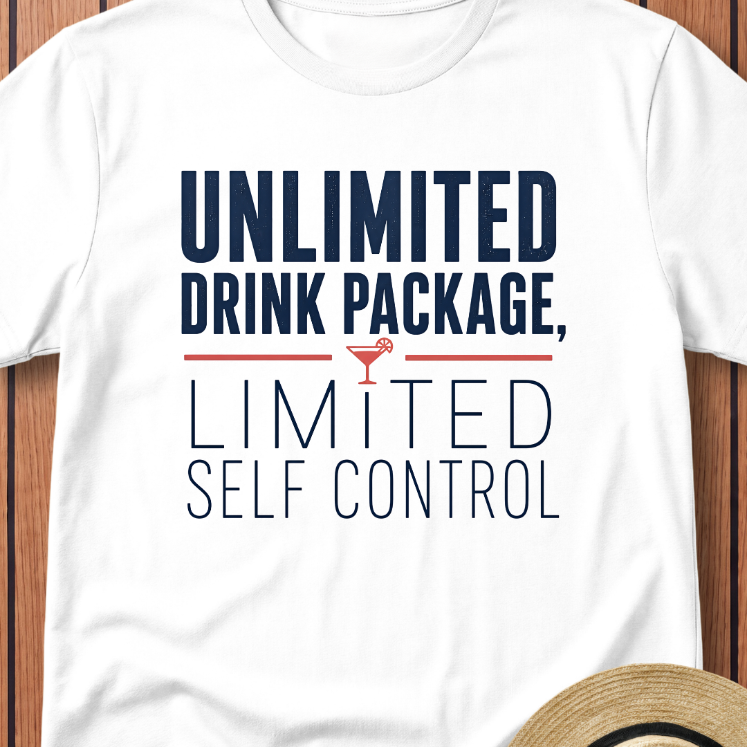 Unlimited Drink Package Limited Self Control T-Shirt