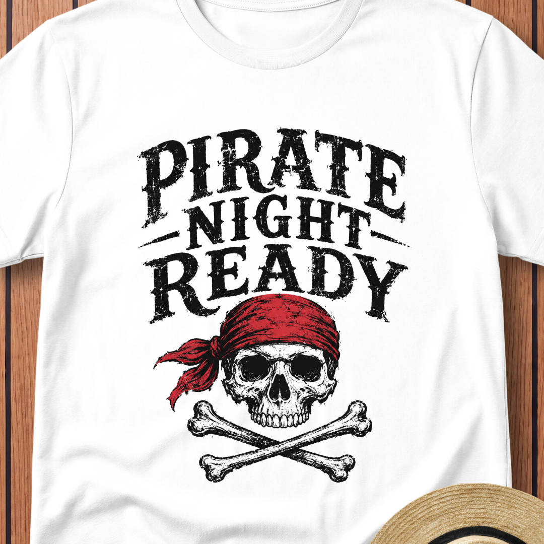 Pirate Night Ready T-Shirt