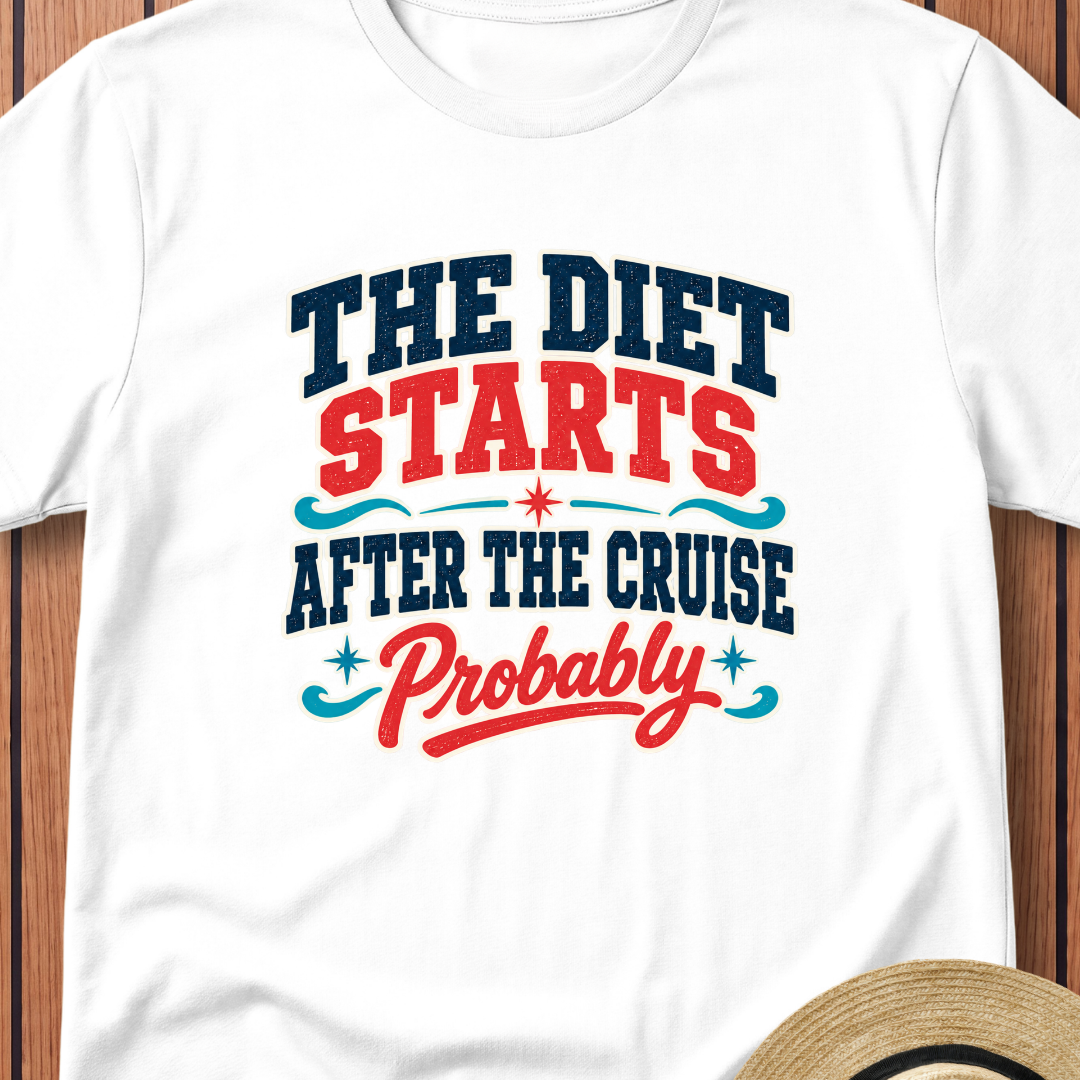 Diet Starts After The Cruise T-Shirt