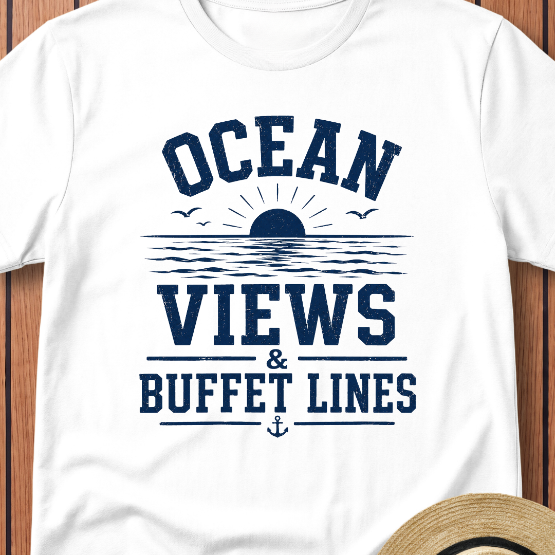 Ocean Views & Buffet Lines T-Shirt