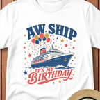 Aw Ship Its My Birthday T-Shirt