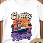 Cruise Crew Forever T-Shirt