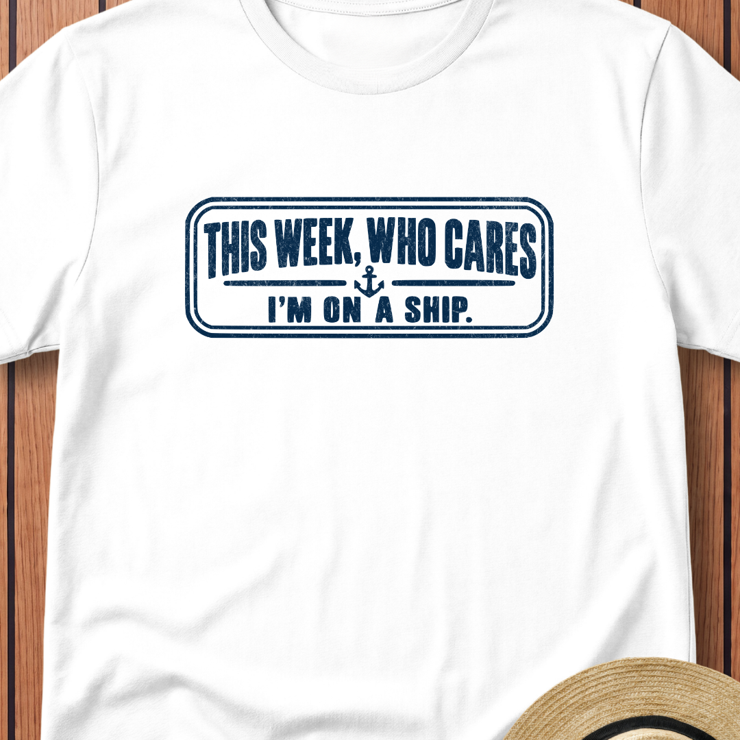 This Week Who Cares T-Shirt